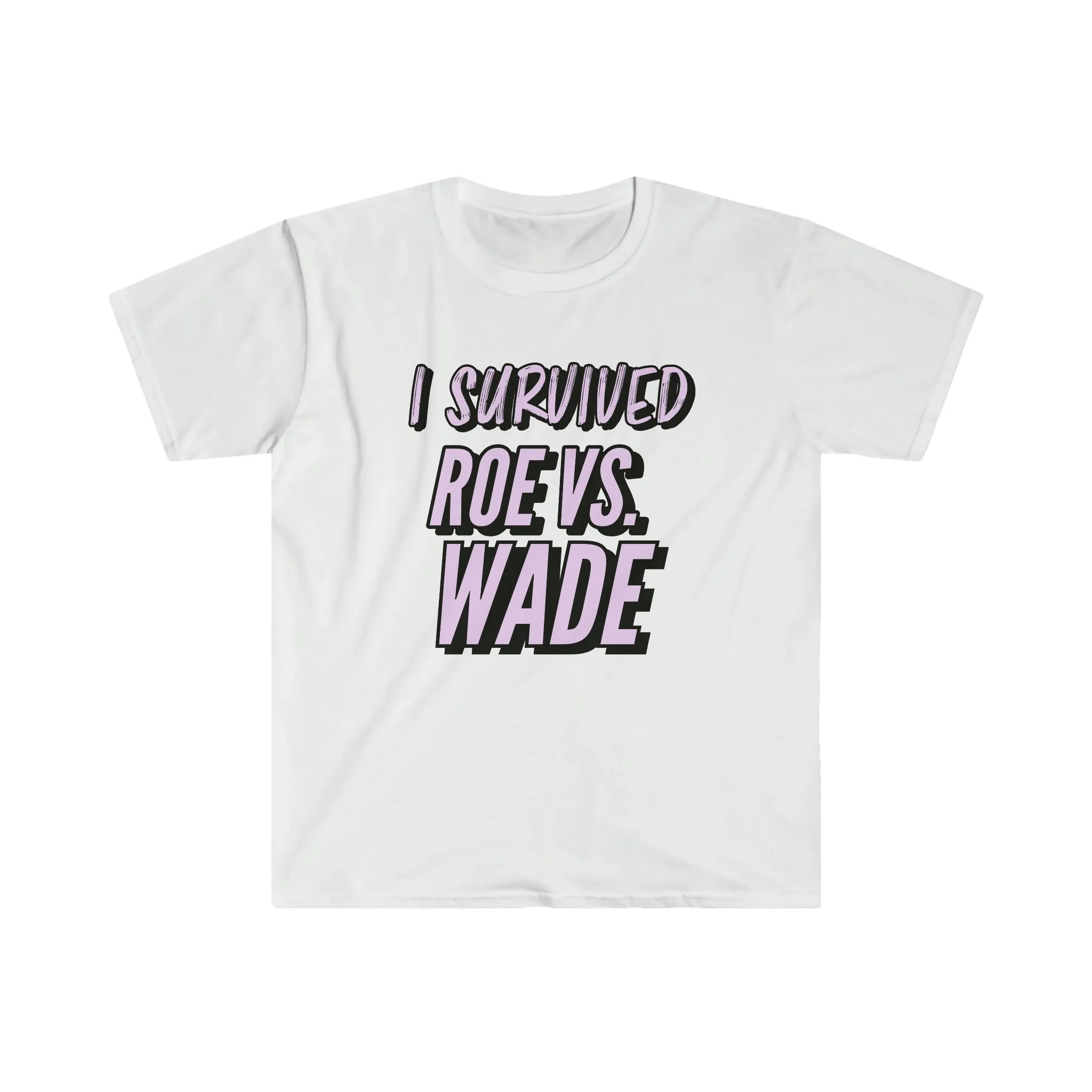 I survived Roe v Wade Adult Shirt