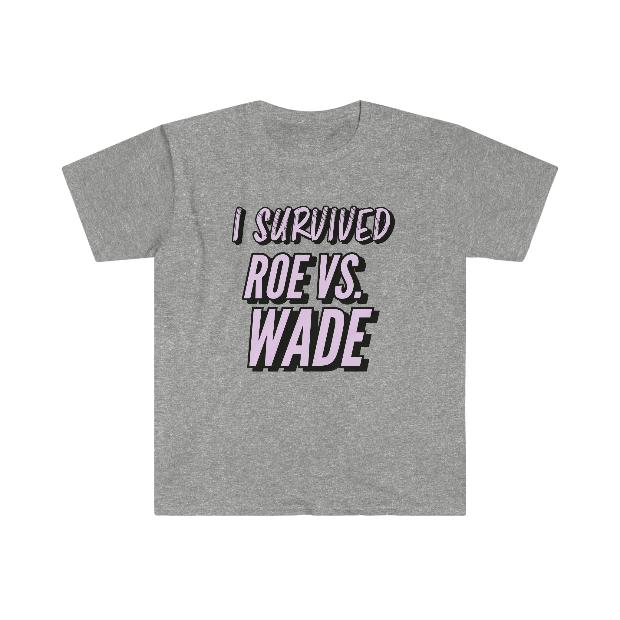 I survived Roe v Wade Adult Shirt