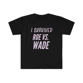 I survived Roe v Wade Adult Shirt