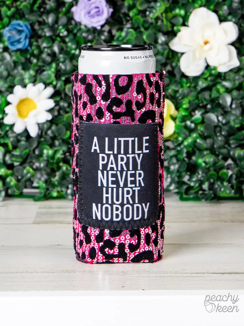 SKINNY A Little Party Never Hurt Nobody Pink Leopard SEQUINS Can Cooler